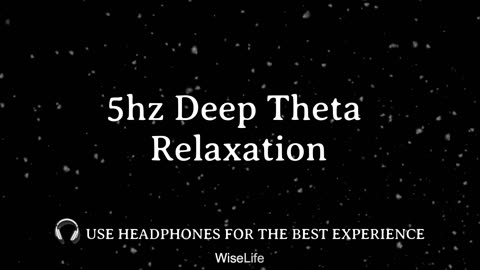 5Hz Theta Waves: Deep Relaxation & Stress Relief Meditation