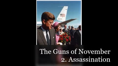 The Guns of November - 2. Assassination