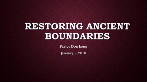 Restoring Ancient Boundaries (January 2, 2010)