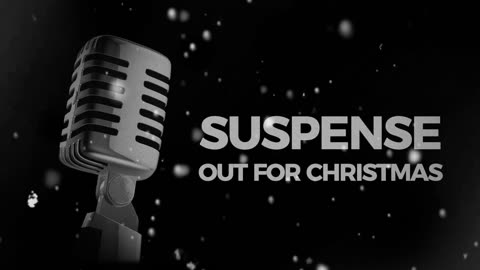 Suspense (Out for Christmas)