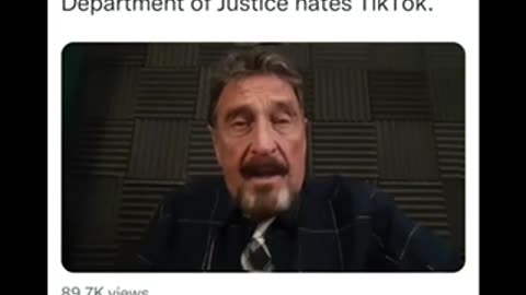 JOHN McAFEE - THE TRUTH ABOUT WHY THE DOJ HATES TIKTOK