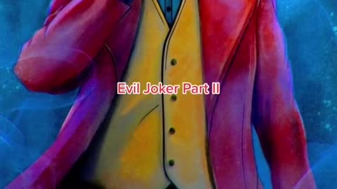 Evil Joker Part II