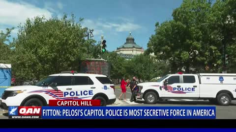 Fitton: Pelosi’s Capitol Police is most secretive force in America