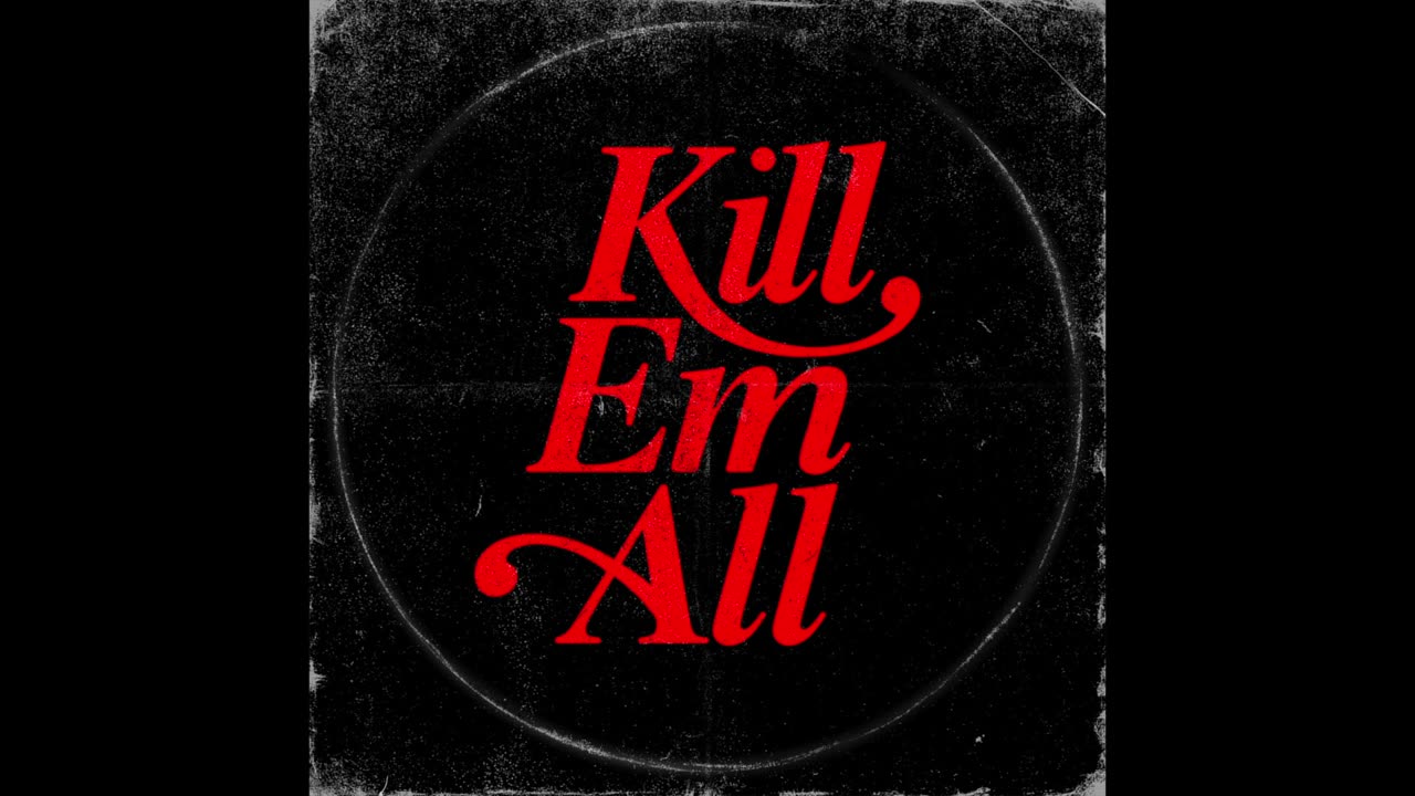 KILL EM ALL - Force Majuere