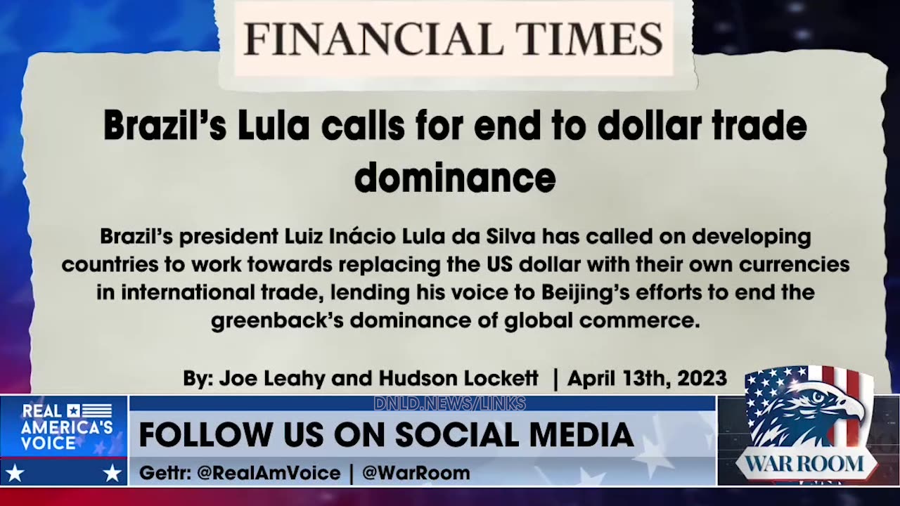 Steve Bannon: Lula Is An Agent Of The Chinese Communist Party & Wants To Get Off The US Dollar - 4/13/23