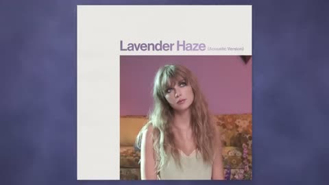 Taylor Swift - Lavender Haze (Acoustic Version)