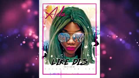 Like Dis - ADA EHI (OFFICIAL AUDIO)_Cut