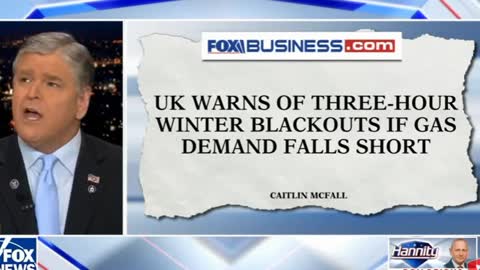 SHOCKING, Sean Hannity. UK to pay 1/3 of their income for energy, UK will have 3 hour black outs this winter and some may freeze.