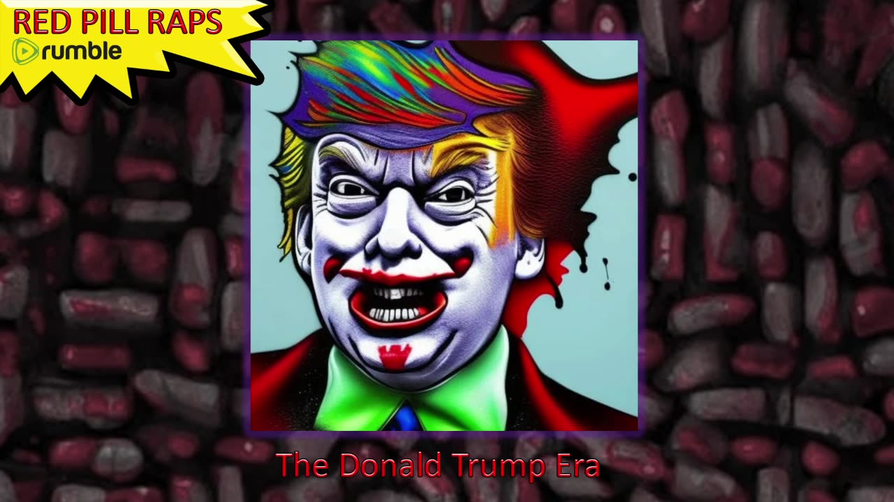 The Donald Trump Era - Red Pill Raps #19 #RedPillRaps