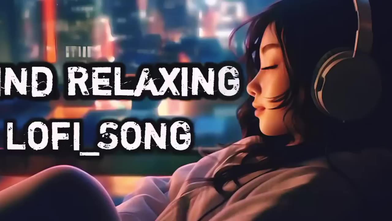 #mind Relaxing lofi song #Love Mashup