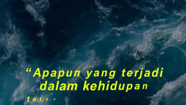 “Apapun yang terjadi dalam kehidupan tetaplah menjadi apa yang Tuhan inginkan.”