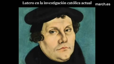 Lutero - Catedrático de Filosofía de la religión e Historia Manuel Fraijó