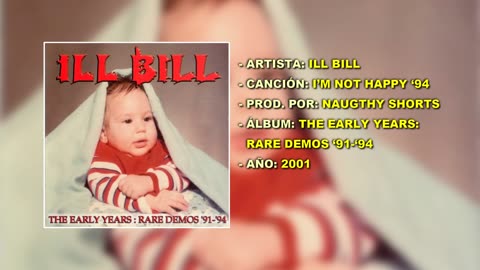 ILL BILL - I’m Not Happy ‘94 | (Prod. por Naugthy Shorts)