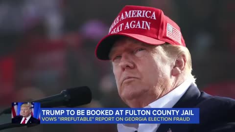 Trump expected to be booked at Fulton County jail