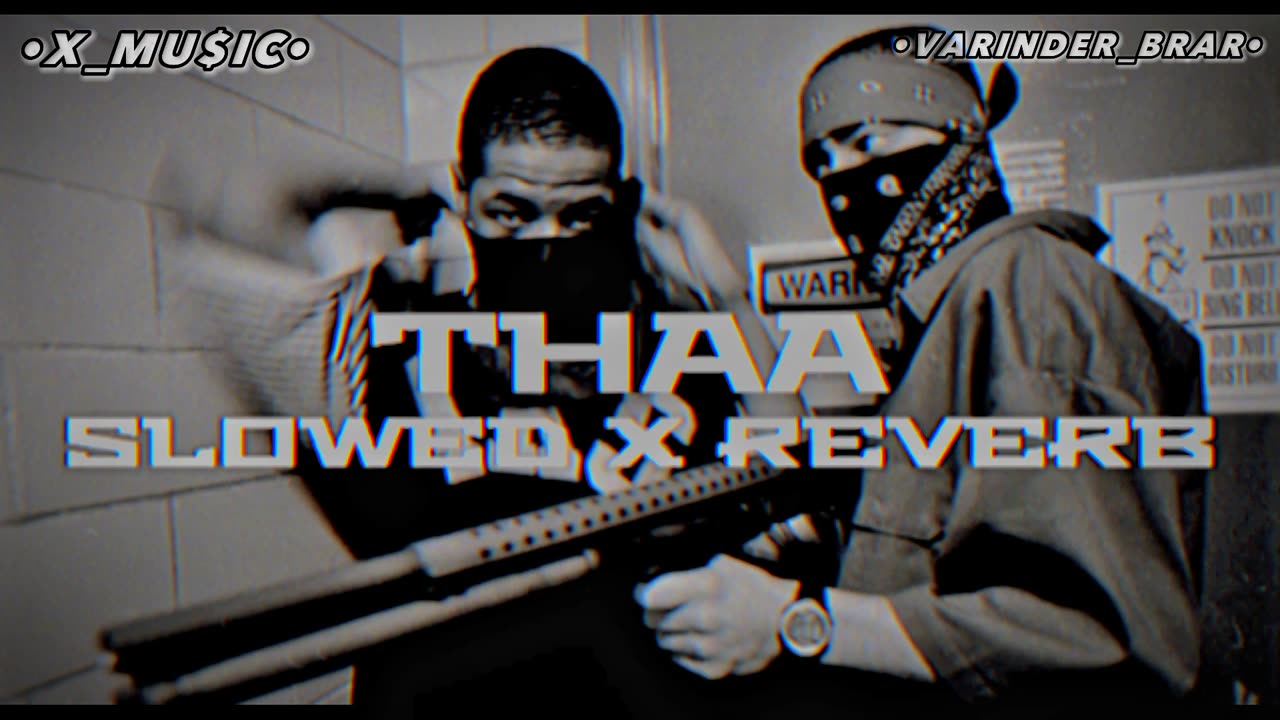 THAA | Slowed+Reverb | Punjabi Song | Varinder Brar |