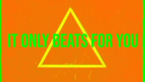 It Only Beats For You