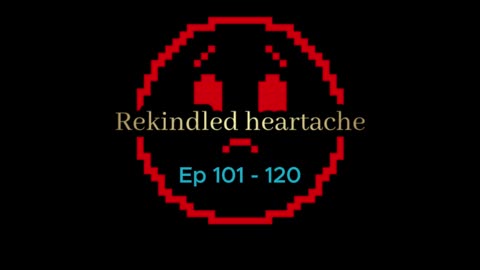 Rekindled Heartache Ep # 100 - 120 #episode #audio #love