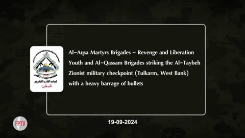 (EN) Al-Aqsa Martyrs and Al-Qassam striking the Al-Taybeh Zionist military checkpoint, 19 Sep 2024