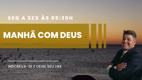 MANHÃ COM DEUS 09/10/2023