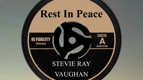 R.I.P. STEVIE RAY VAUGHAN