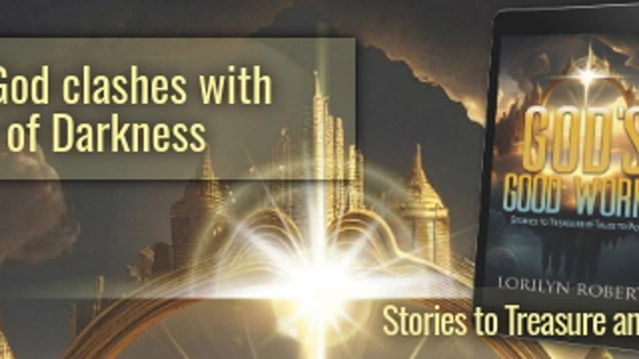 God's Good Works: Stories to Treasure and Tales to Ponder