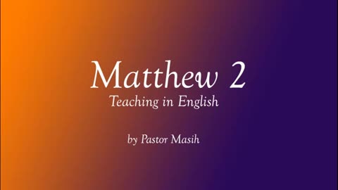 Matthew Chapter 2 English Reading Verse By Verse Explanation