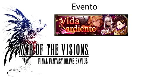 War of the visions FFBE Evento Vida ardiente (Sin gameplay)