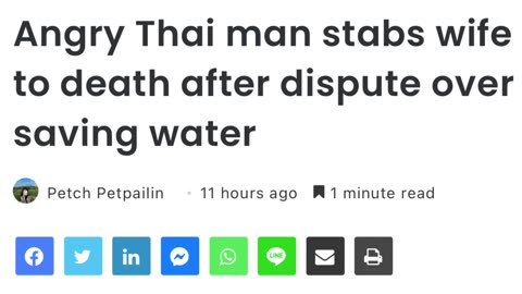 THAILAND : A MAN KILLS HIS WIFE BECAUSE SHE SAID HE WAS USING TOO MUCH WATER