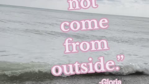 Gloria Steinem: Quote 💕