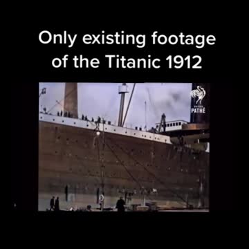Only Existing Footage Of the Titanic 1912