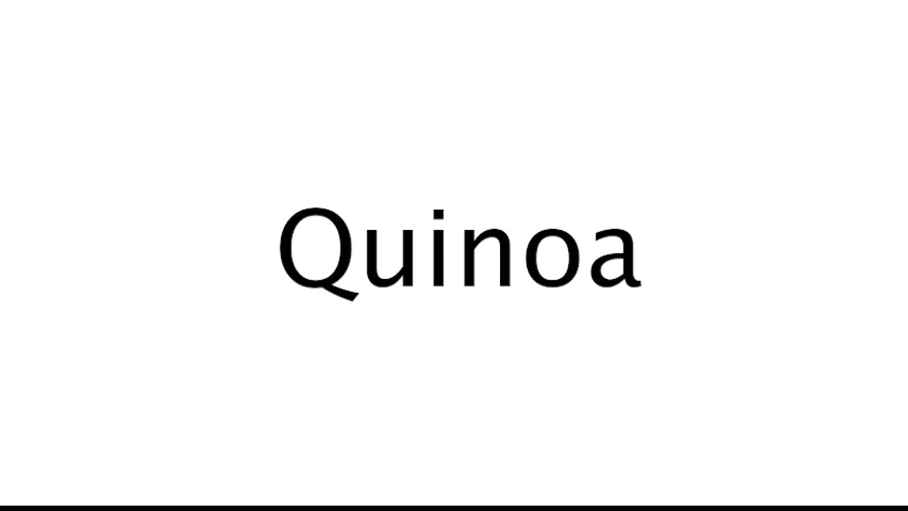 How to Pronounce Quinoa