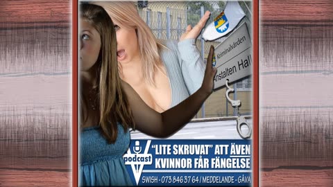 "LITE SKRUVAT" ATT ÄVEN KVINNOR FÅR FÄNGELSE