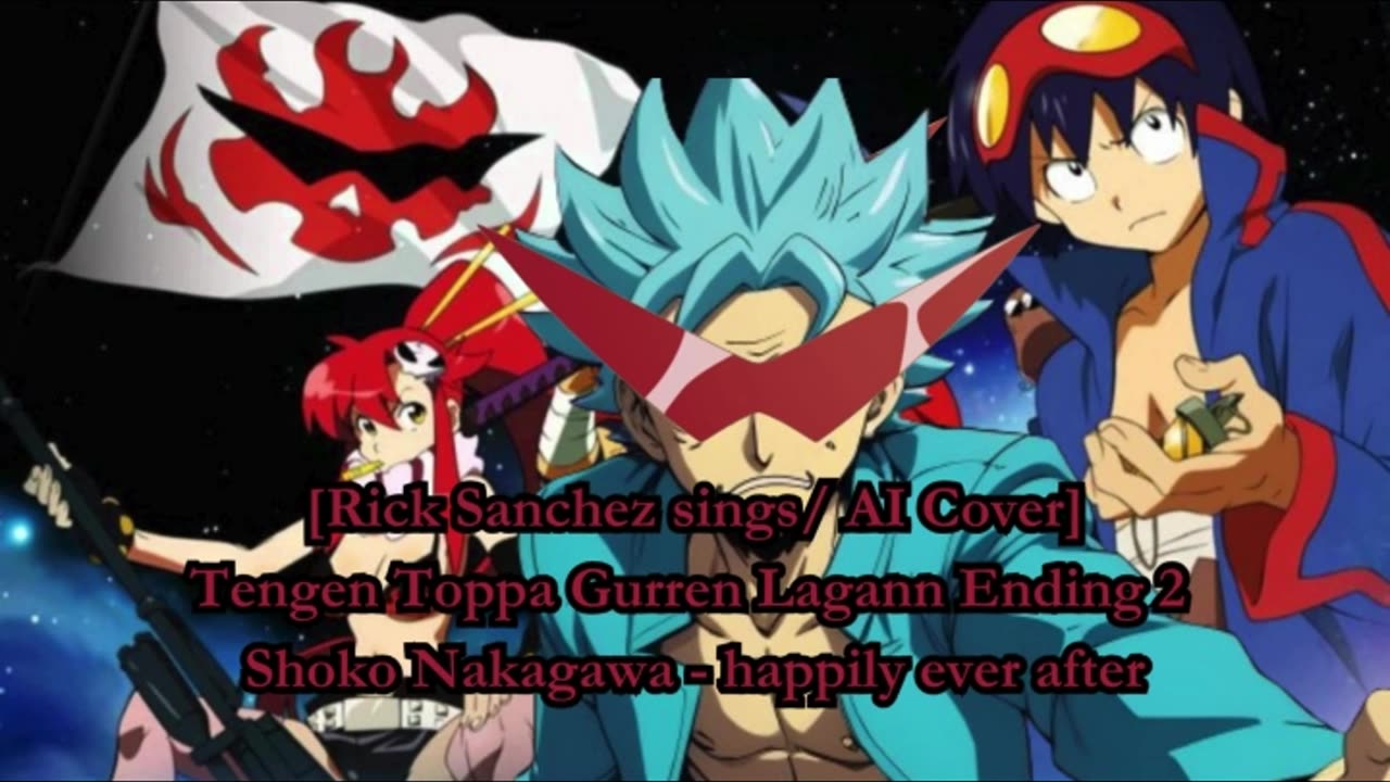 [Rick Sanchez sings/AI Cover] Tengen Toppa Gurren Lagann Ending2 Shoko Nakagawa - happily ever after