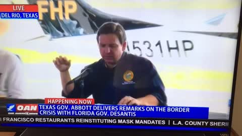 7/17/21 Gov. De Santis, et al @ Del Rio, TX Border Press conference