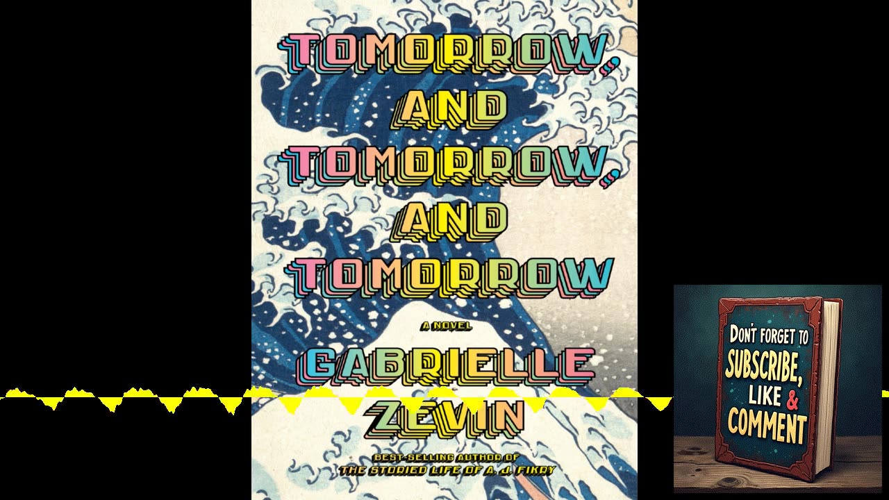 Deep Dive Podcast: Tomorrow, and Tomorrow, and Tomorrow by Gabrielle Zevin