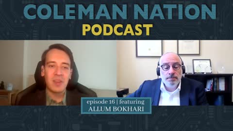 ColemanNation Podcast - Full Episode 16: Allum Bokhari | The Libertarian Blues