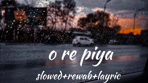 O ra piya full slowed & rewab with (nofi creature youtube chanal)