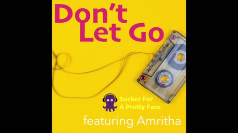 Don't Let Go – Sucker For A Pretty Face