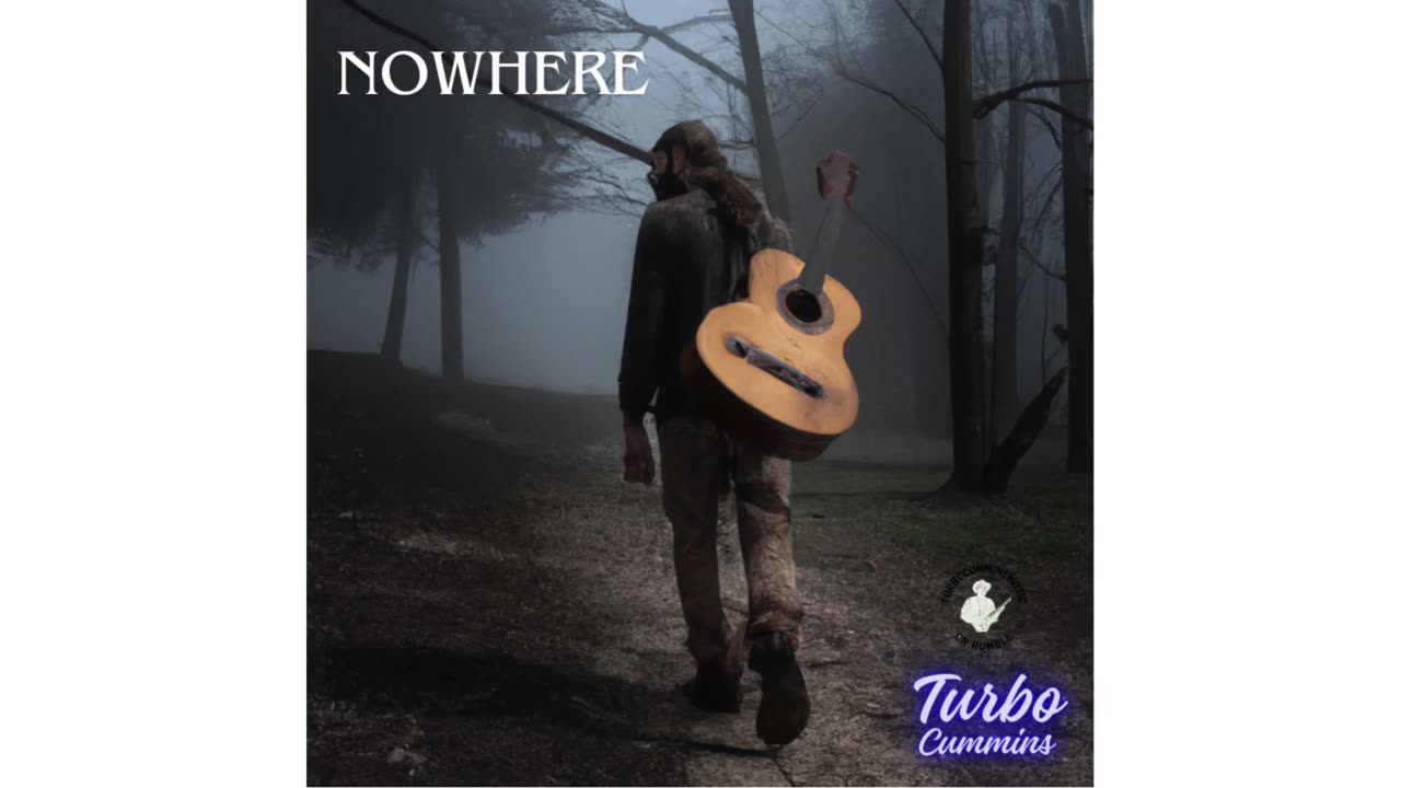 Nowhere by Turbo Cummins