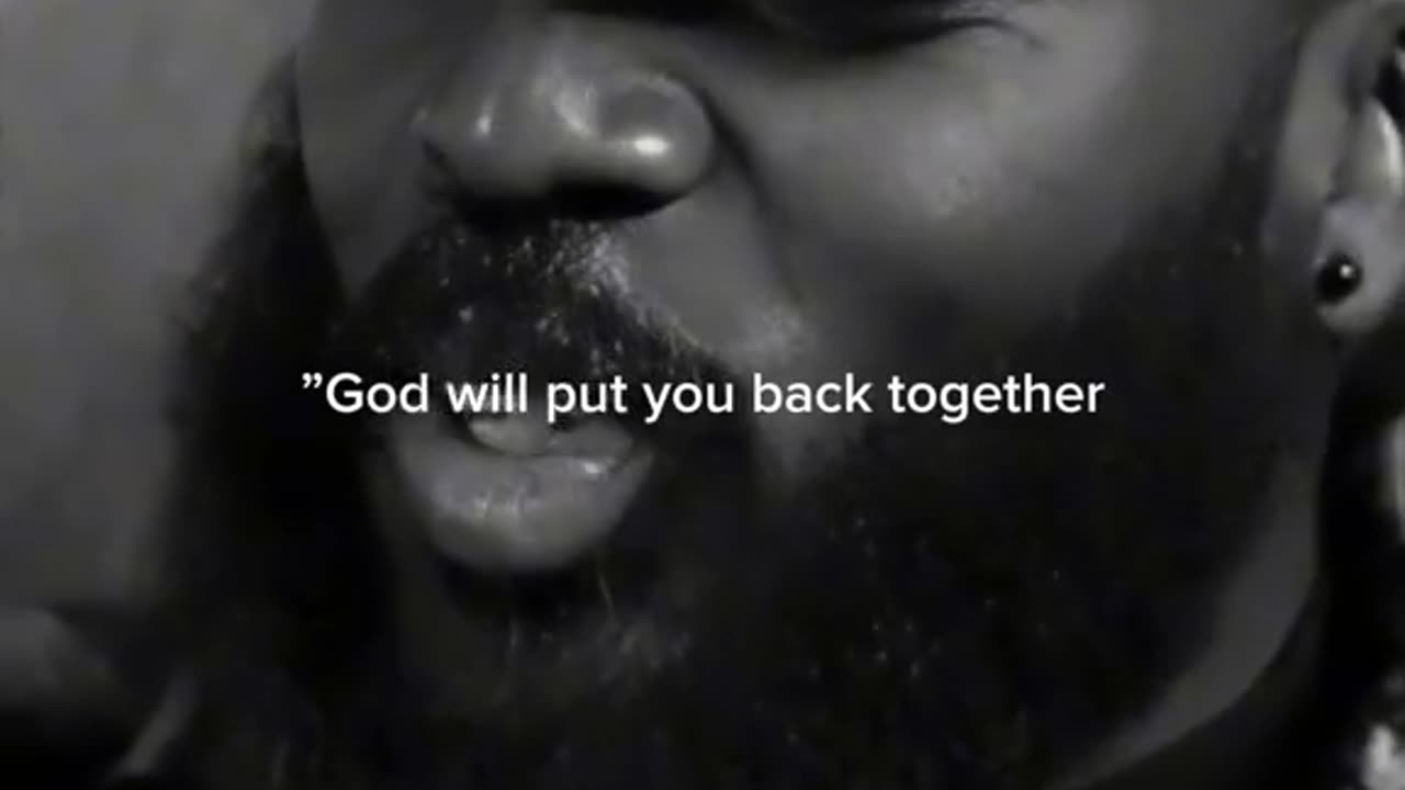 God will put you back together in front of those who broke you