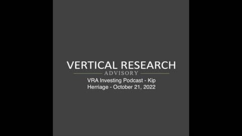 VRA Investing Podcast - Kip Herriage - October 21, 2022