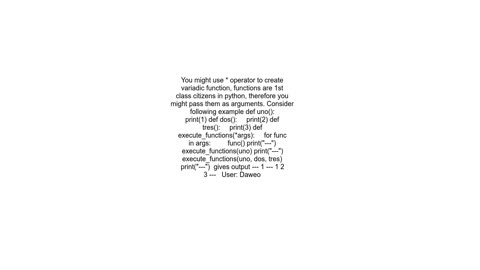 Passing multiple functions as arguments to another function anonymously Python