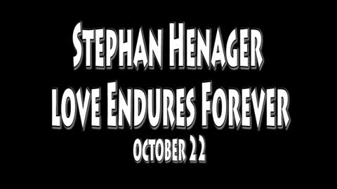 Stephan Henager Love Endures Forever