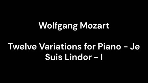 Twelve Variations for Piano - Je Suis Lindor - I