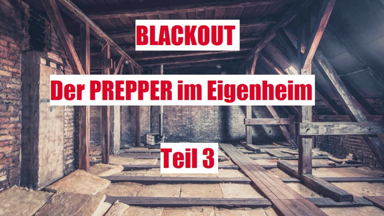 BLACKOUT DER PREPPER IM EIGENHEIM TEIL 3