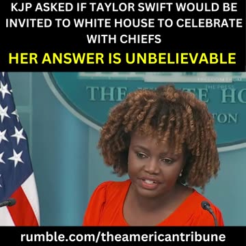 KJP Says Taylor Could Be Visiting the White House