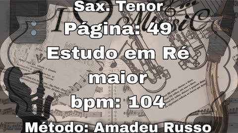 Página: 49 Estudo em Ré Maior - Sax. Tenor [104 bpm]