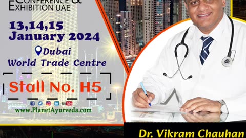 Meet Dr. Vikram Chauhan - 2nd International Ayush Conference & Exhibition, Dubai (UAE), January 2024