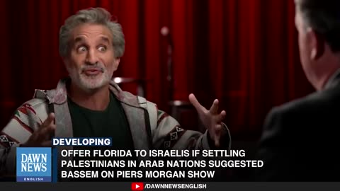 Why Not Offer Florida To Israelis For Settlement_ Bassem On Piers Morgan Show _ Dawn News English