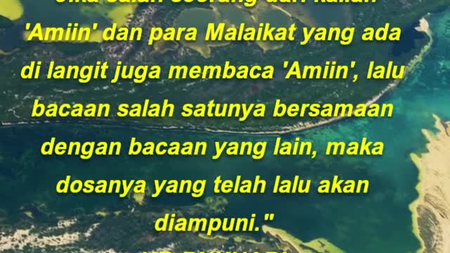 Jika salah seorang dari kalian 'Amiin' dan para Malaikat yang ada di langit juga membaca 'Amiin',